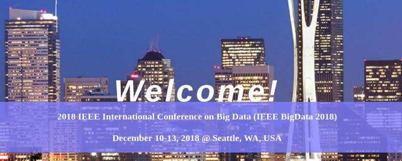 2018 IEEE International Conference on Big Data